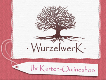 Wurzelwerk - Ihr Karten-Onlineshop
